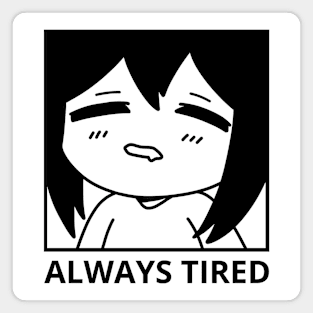 Always Tired Magnet